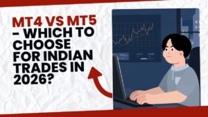 MT4 vs MT5 - Which to choose for Indian Trades in 2026